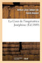 La Cour de l'Imperatrice Josephine