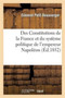 Des Constitutions de la France Et Du Systeme Politique de l'Empereur Napoleon