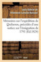 Memoires Sur l'Expedition de Quiberon, Precedes d'Une Notice Sur l'Emigration de 1791 : Et Sur Les Trois Campagnes Des Annees 1792, 1793, 1794