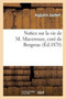Notice Sur La Vie de M. Macerouze, Cure de Bergerac