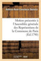 Motion Presentee A l'Assemblee Generale Des Representans de la Commune de Paris Jeudi 27 Mai 1790 : Sur La Necessite de Verifier Les Bruits Repandus Dans La Capitale