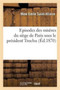 Episodes Des Miseres Du Siege de Paris Sous Le President Trochu
