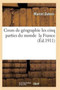 Cours de Geographie Cours Superieur Les Cinq Parties Du Monde La France