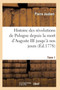 Histoire Des Revolutions de Pologne Depuis La Mort d'Auguste III Jusqu'a Nos Jours. Tome 1