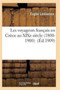 Les Voyageurs Francais En Grece Au Xixe Siecle (1800-1900)