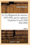 Le 1er Regiment de Zouaves, 1852-1895, Par Le Capitaine Godchot 14 Avril 1896 Tome 1
