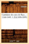 Cartulaire Des Sires de Rays: 1160-1449. Tome 1 (Ed.1898-1899)