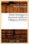 Etudes Historiques Et Documents Inedits Sur l'Albigeois, (Ed.1841)