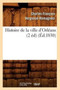 Histoire de la Ville d'Orleans (2 Ed) (Ed.1830)