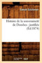 Histoire de la Souverainete de Dombes: Justifiee (Ed.1874)