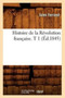 Histoire de la Revolution Francaise. T 1 (Ed.1845)