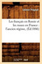 Les Francais En Russie Et Les Russes En France: l'Ancien Regime, (Ed.1886)