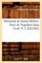Memorial de Sainte-Helene. Suivi de Napoleon Dans l'Exil. T. 2 (Ed.1842)