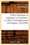 Notice Historique Et Statistique Sur La Baronie, La Ville Et l'Arrondissement de Fougeres, (Ed.1846)