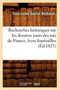 Recherches historiques sur les derniers jours des rois de France, leurs funerailles (Ed.1825)