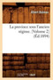 La Province Sous l'Ancien Regime. [Volume 2] (Ed.1894)