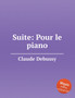 Suite : Pour le piano by Claude Debussy - Paperback