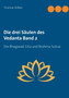 Die drei Saulen des Vedanta Band 2 : Die Bhagavad Gita und Brahma Sutras
