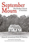 September Mourn : The Dunker Church of Antietam Battlefield