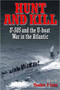 Hunt and Kill : U-505 and the U-Boat War in the Atlantic