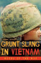 Grunt Slang in Vietnam : Words of the War