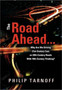 The Road Ahead . . . : Why Are We Driving 21st-Century Cars on 20th-Century Roads With 19th-Century Thinking?