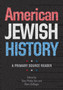 American Jewish History - A Primary Source Reader