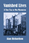 Vanished Lives : A True Tale of Old Manchester