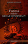 Fatima and the Great Conspiracy : Ultimate edition
