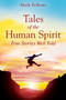 Tales of the Human Spirit : True Stories Well Told