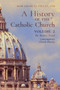 A History of the Catholic Church : Vol.2: The Modern Period Contemporary Church History