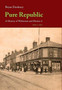 Pure Republic : A History of Wolverton and District, Volume 2