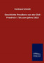 Geschichte Preussens Von Der Zeit Friedrich I. Bis Zum Jahre 1815