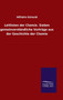 Leitlinien der Chemie. Sieben gemeinverstandliche Vortrage aus der Geschichte der Chemie