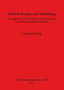 Ancient Society and Metallurgy : A comparative study of Bronze Age societies in Central Eurasia and North China