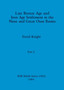 Late Bronze Age and Iron Age Settlement in the Nene and Great Ouse Basins, Part ii : 130