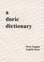 A Doric Dictionary : Two-way Lexicon of North-East Scots : Doric-English, English-Doric by Douglas Kynoch - Hardback