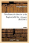 Nobiliaire Du Diocese Et de la Generalite de Limoges. Tome 4