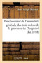 Proces-Verbal de l'Assemblee Generale Des Trois Ordres de la Province de Dauphine : Tenue A Romans, Par Permission Du Roi