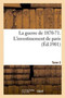 La Guerre de 1870-71. l'Investissement de Paris Tome 2