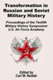 Transformation in Russian and Soviet Military History : Proceedings of the Twelfth Military Symposium U.S. Air Force Academy