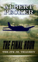 The Final Hour : The JFK Jr. Tragedy