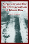 Airpower and the Airlift Evacuation of Kham Duc