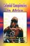 Colonial Conspiracies in Africa