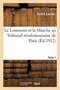 Le Limousin et la Marche au Tribunal revolutionnaire de Paris. Tome 1
