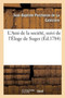 L'Ami de la Societe, Suivi de l'Eloge de Suger