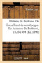 Histoire de Bertrand Du Guesclin Et de Son Epoque. La Jeunesse de Bertrand, 1320-1364