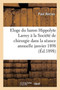 Eloge Du Baron Hippolyte Larrey: Prononce A La Societe de Chirurgie Dans La Seance Annuelle : Du 26 Janvier 1898