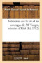 Memoires Sur La Vie Et Les Ouvrages de M. Turgot, Ministre d'Etat