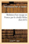 Relation d'Un Voyage En France Par Le Cheikh Refaa